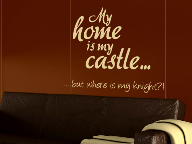 Wandtattoo My home is my castle...